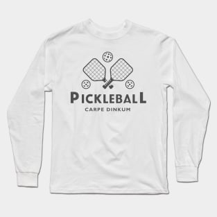 Pickleball - Carpe Dinkum Long Sleeve T-Shirt